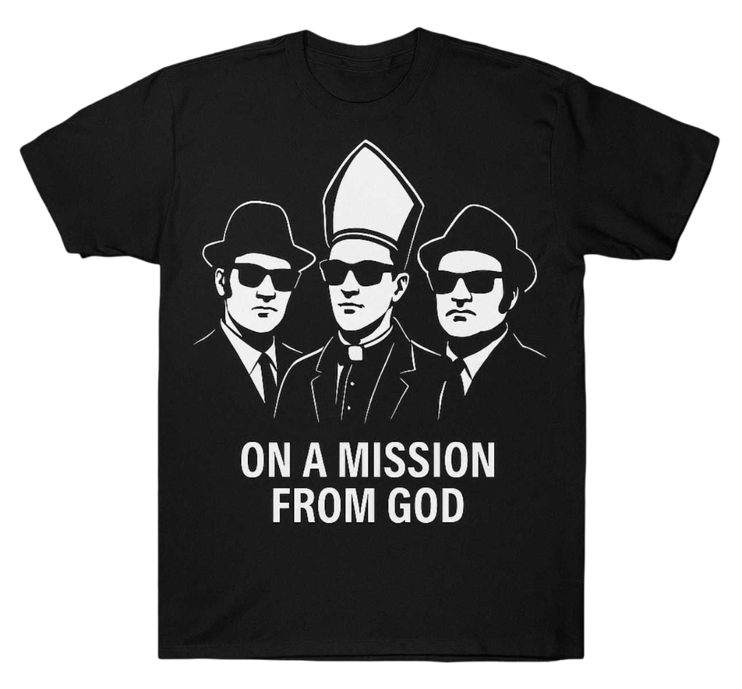 “On a Mission From God” Blues Brothers x Pope Tee